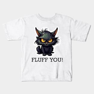 Baby Black Cat - Fluff You (Black Lettering) Kids T-Shirt